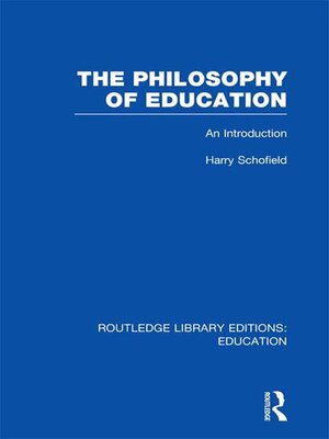 cover image of The Philosophy of Education (RLE Edu K)